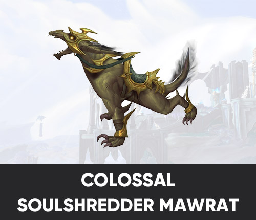 Colossal Soulshredder Mawrat mount 